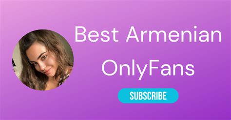 Best Armenian Only Fans Pages 2023